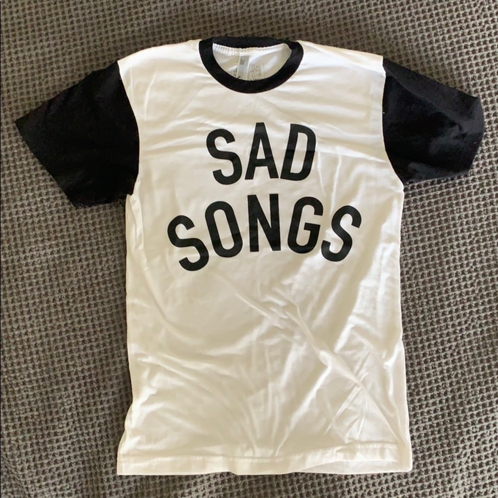 Sad Songs Tshirt